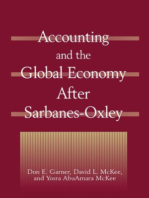 cover image of Accounting and the Global Economy After Sarbanes-Oxley
